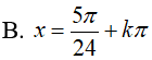 Giải phương trình Căn3*cos(2x) + sin2x + 2sin(2x – pi/6) = 2*Căn2: A. x=5pi/6 +kpi B. x= 5pi/24 +kpi C.x=5pi/6+kpi (ảnh 3)