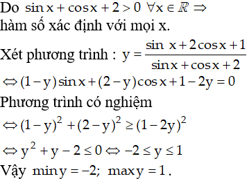 Tìm GTLN và GTNN của hàm số sau y= (sinx + 2cosx + 1)/(sinx + cosx +2) A. min y = 0, max y = 1 B. min y= -2, max y= 1 (ảnh 1)