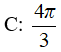 Tìm nghiệm lớn nhất của phương trình sin3x – (2/căn3)*sin^2(x) = 2sinxcosx thuộc đoạn (0;2pi)? A.pi B.2pi/3 C.4pi/3 D.Đáp án khác (ảnh 4)