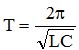 Công thức xác định chu kì dao động điện từ tự do trong mạch dao động LC là (ảnh 3)