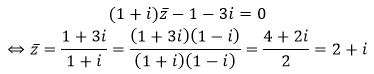 Cho số phức z thỏa mãn điều kiện (1 + i) z ngang -1-3i = 0 (ảnh 1)
