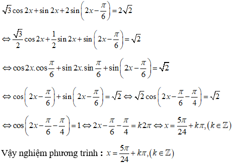 Giải phương trình sau: căn(3)cos2x + sin2x + 2sin(2x - pi/6) = 2căn(2): A.x= cộng trừ 5pi/24 + k2pi  (ảnh 1)