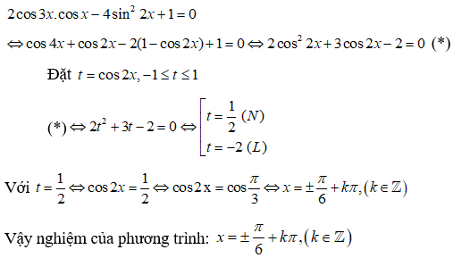 Giải các phương trình sau: 2cos3x.cosx - 4sin^2 2x + 1 = 0: A.x= cộng trừ pi/3+ k2pi, k thuộc Z B.x=pi/4+kpi, k thuộc Z (ảnh 1)