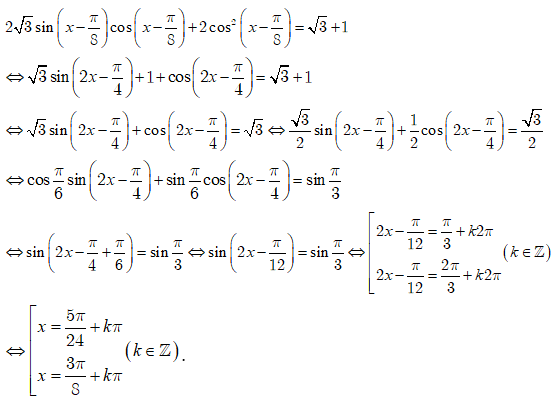 Giải phương trình sau: 2căn(3)sin(x - pi/8)cos(x - pi/8) + 2cos^2(x - pi/8) = căn(3) + 1: A.x=3pi/5+kpi hoặc x=5pi/24+kpi (ảnh 1)