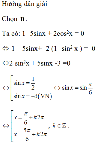Nghiệm của phương trình  1 – 5sinx + 2cos2x =0 là X=PI/6 + K2PI (ảnh 1)