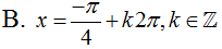 Nghiệm của phương trình tanx + cotx  = - 2 là x=pi/4+k2pi k z (ảnh 2)