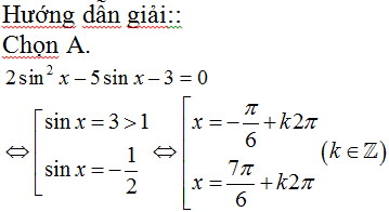 Nghiệm của phương trình 2sin2x - 5sinx - 3 0 là (ảnh 1)
