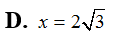 Xét khối tứ diện ABCD có cạnh AB=x và các cạnh còn lại đều bằng 2 căn 3 (ảnh 5)