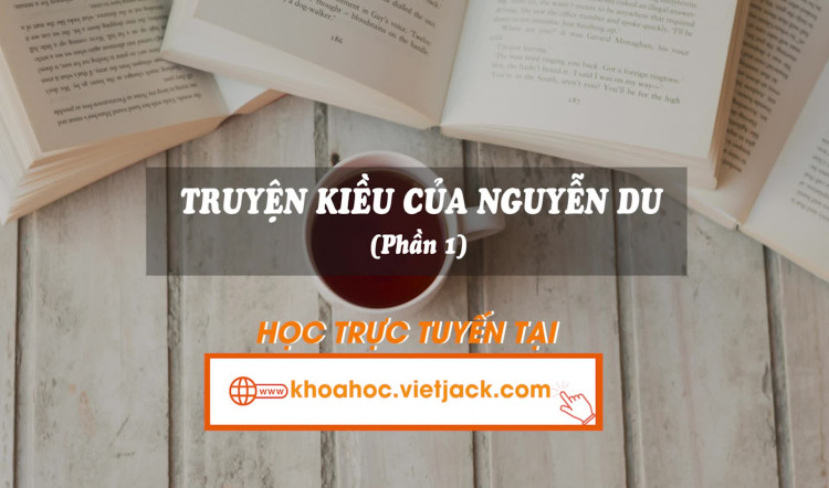 Truyện Kiều Của Nguyễn Du Phần 1 Vietjack Com