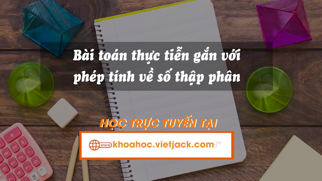 Bài toán thực tiễn gắn với phép tính về số thập phân