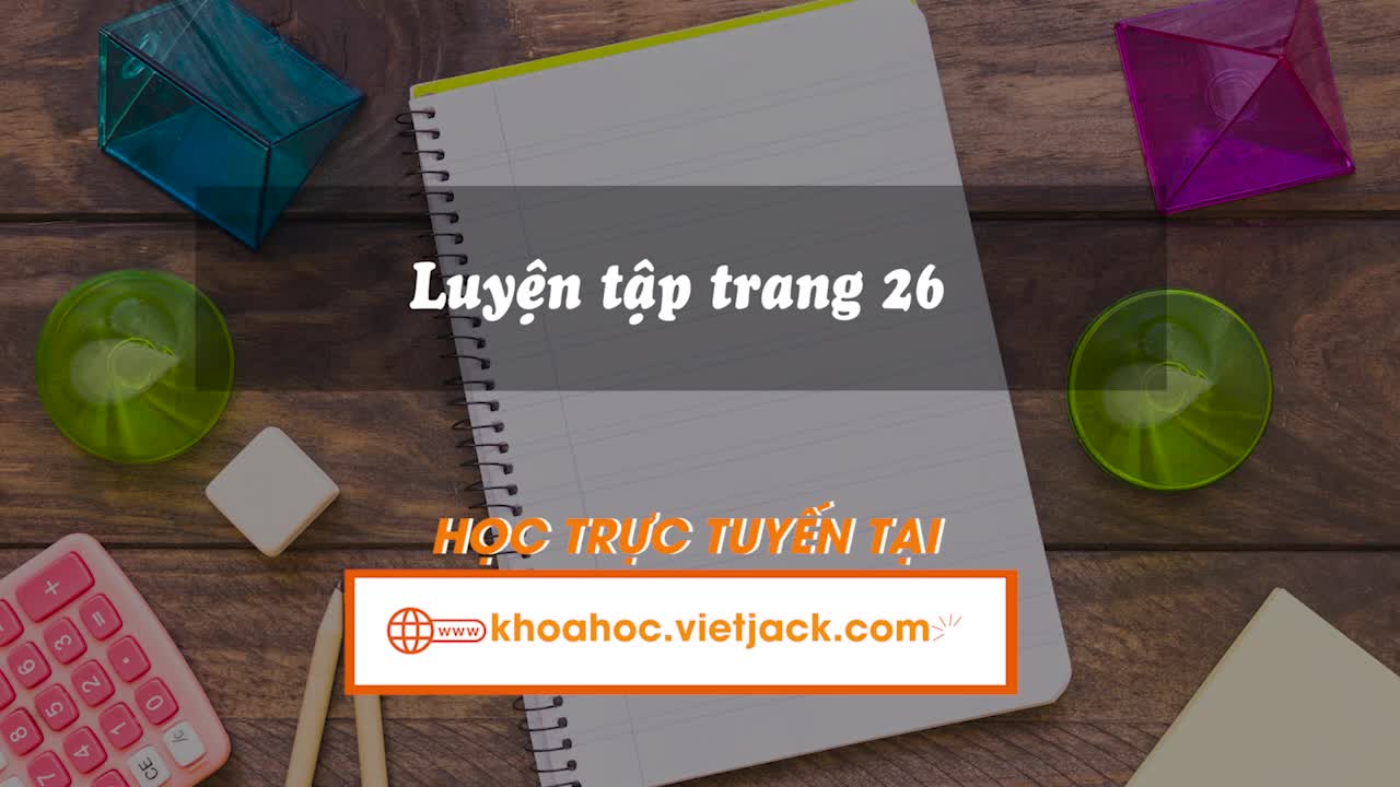 Luyện tập (trang 26)
