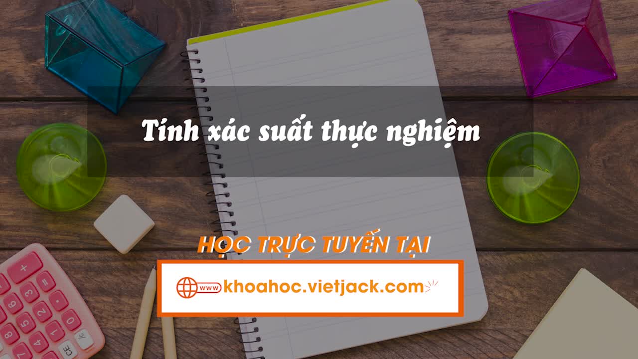 Tính xác suất thực nghiệm
