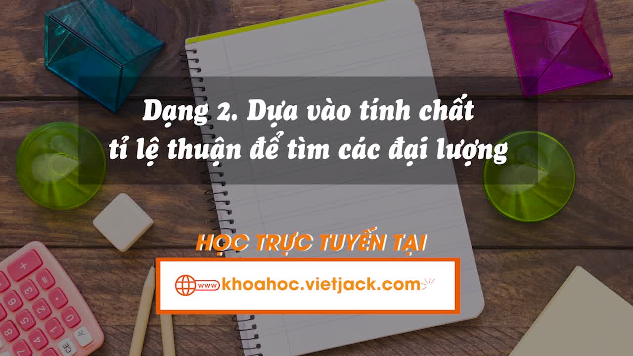 Tìm các đại lượng tỉ lệ thuận chưa biết