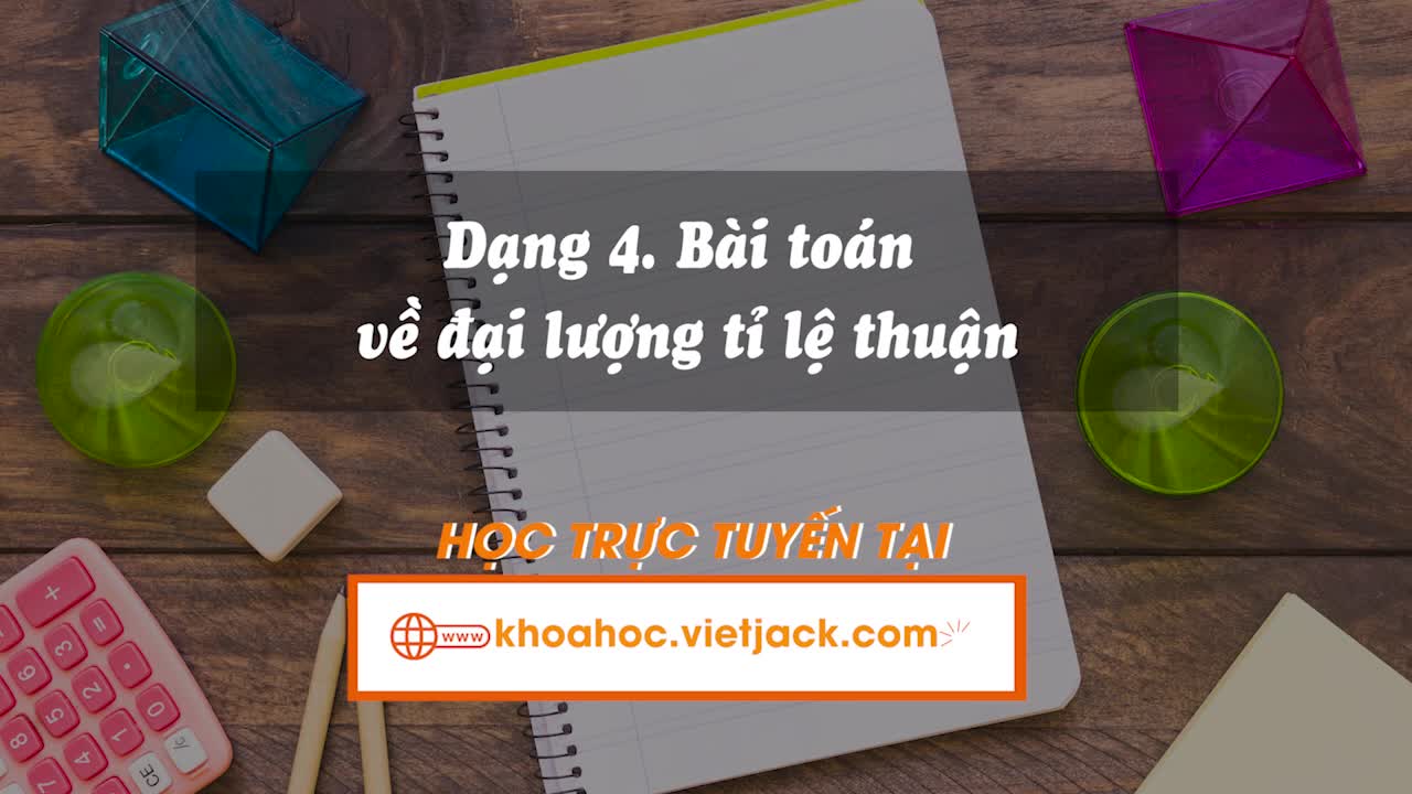 Một số bài toán thực tế liên quan đại lượng tỉ lệ thuận