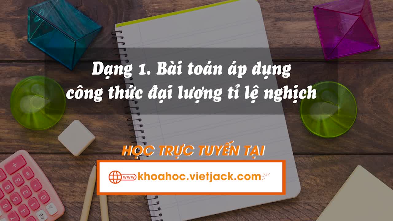 Biểu diễn quan hệ tỉ lệ nghịch và xác định hệ số tỉ lệ nghịch