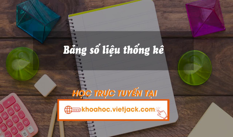 98. Bảng số liệu thống kê