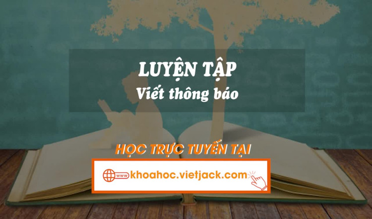 Bài 16. Luyện tập: Viết thông báo