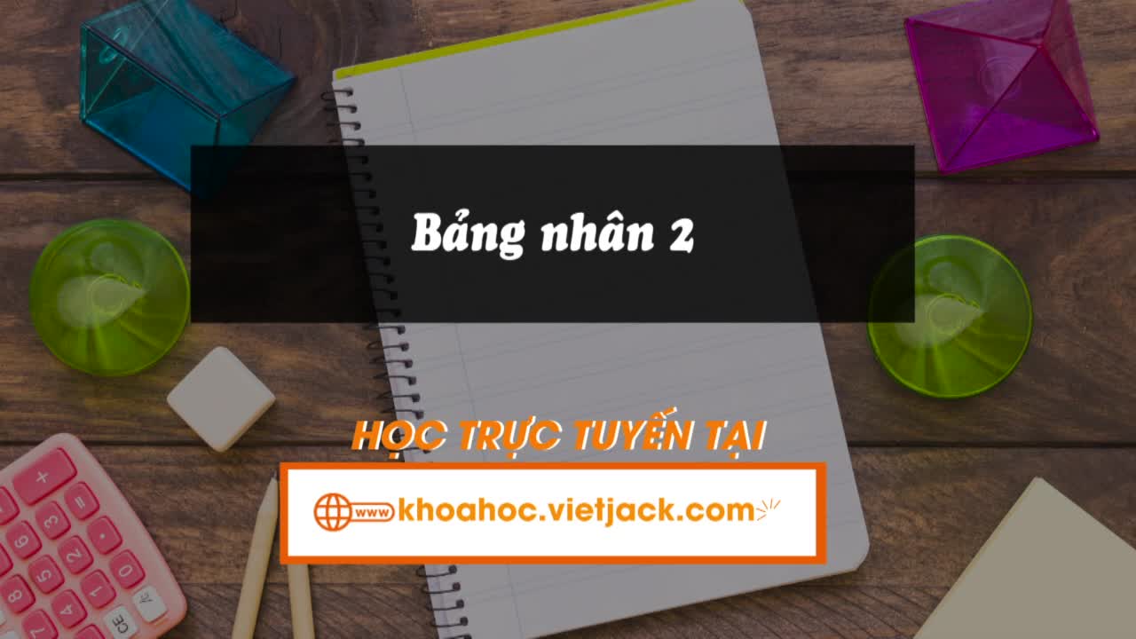 Bài 39. Bảng nhân 2