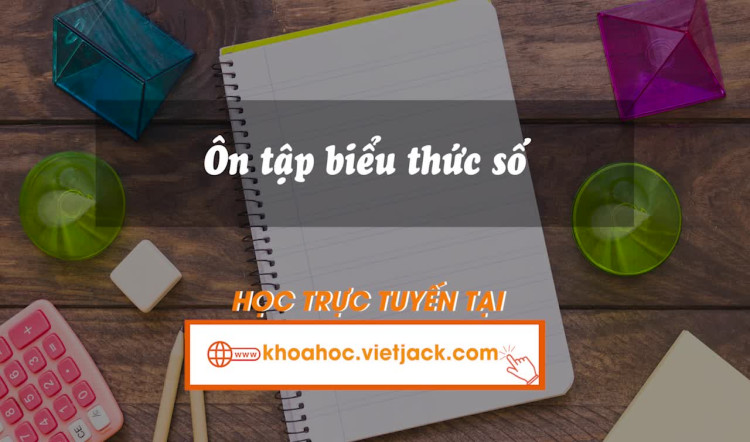 Bài 42. Ôn tập biểu thức số