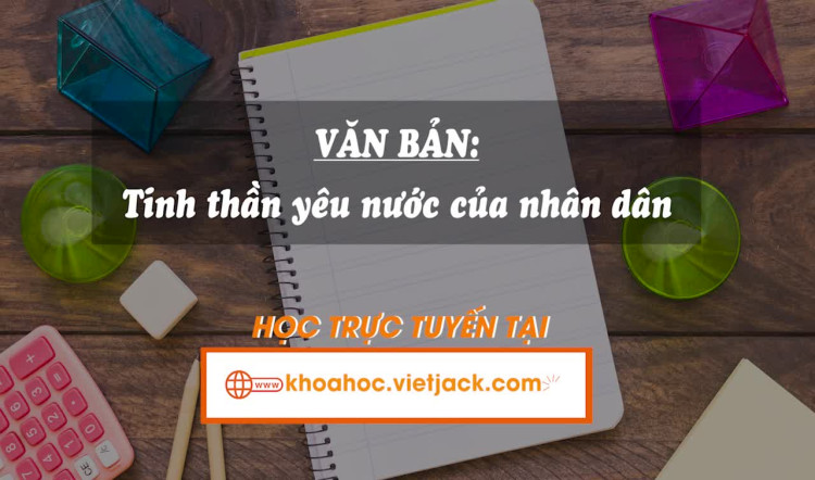 Văn bản: Tinh thần yêu nước của nhân dân ta