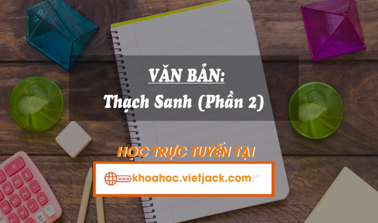 Bài 7. Văn bản: Thạch Sanh Phần 2