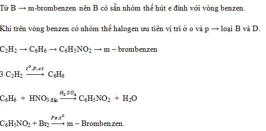\[{C_2}{H_2} \to A \to B \to n - brombenzen\]. A và B lần lượt là (ảnh 1)