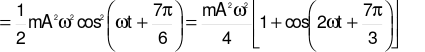  Phương trình dao động điều hoà của một chất điểm dao động là: x= A cos ( wt 2pi/3 ) cm. Biểu thức động năng của nó biến thiên theo thời gian là D. . (ảnh 4)