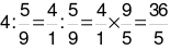  Thực hiện phép tính: 4 : 5/9 =  (ảnh 2)