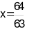  Tìm x, biết: x × 4/9 = 16/7 (ảnh 7)