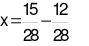 Tìm x, biết: x + 3/7 = 15/28 (ảnh 4)