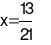 Tìm x, biết: x - 3/7 = 4/21 (ảnh 8)