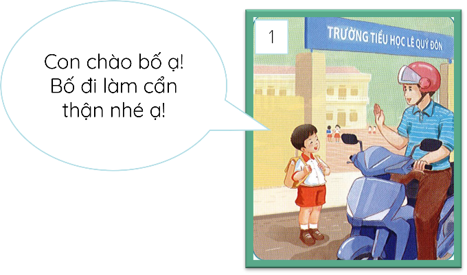  Nếu đóng vai là bố trong ảnh sau, em sẽ nói gì?  (ảnh 1)