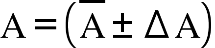 straight A equals open parentheses top enclose straight A plus-or-minus increment straight A close parentheses