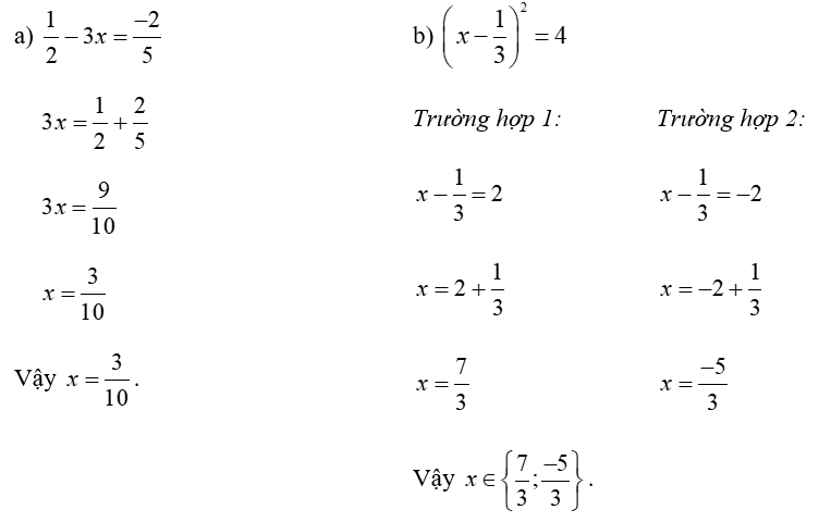 Tìm x, biết: (a) 1 /2 − 3 x = − 2/ 5 (ảnh 1)