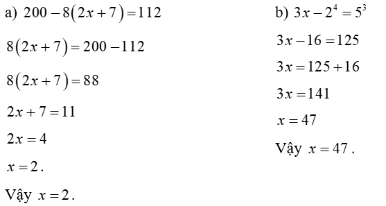 Tìm x , biết: (a) 200 − − 8 ( 2 x + 7 ) = 112 (ảnh 1)