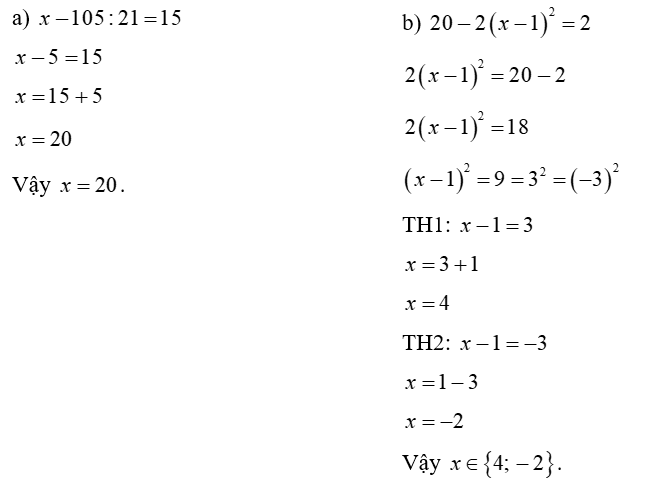 Tìm x , biết: (a) x − − 105 : 21 = 15 (ảnh 1)