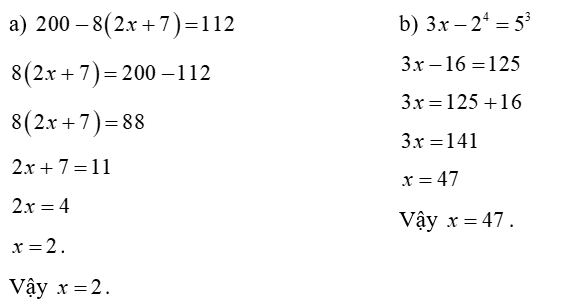 Tìm  x , biết:  (a)  200 − − 8 ( 2 x + 7 ) = 112 (ảnh 1)