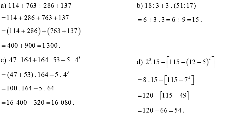 Thực hiện phép tính (tính nhanh nếu có thể): (a) 114 + 763 + 286 + 137 (b) 18 : 3 + 3 . ( 51 : 17 ) (ảnh 1)