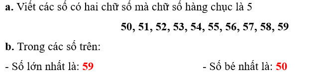 a) Viết các số có hai chữ số mà chữ số hàng chục là 5 b) Trong các số trên: - Số lớn nhất là:...... - Số bé nhất là:....... (ảnh 1)