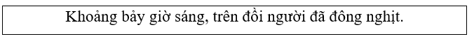 Xác định trạng ngữ, chủ ngữ, vị ngữ trong câu sau và cho biết trạng ngữ đó bổ sung thông tin gì cho câu: (1 điểm)
(ảnh 1)