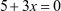 Giải phương trình (5 + 3x)(x - 2) = 0 (ảnh 3)