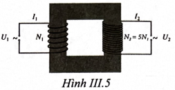 Cho sơ đồ máy biến thế như Hình III.5. Phát biểu dưới đây là đúng hay sai?
(ảnh 1)