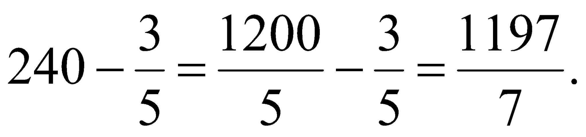 Tính giá trị: 240 - 3/5 (ảnh 2)