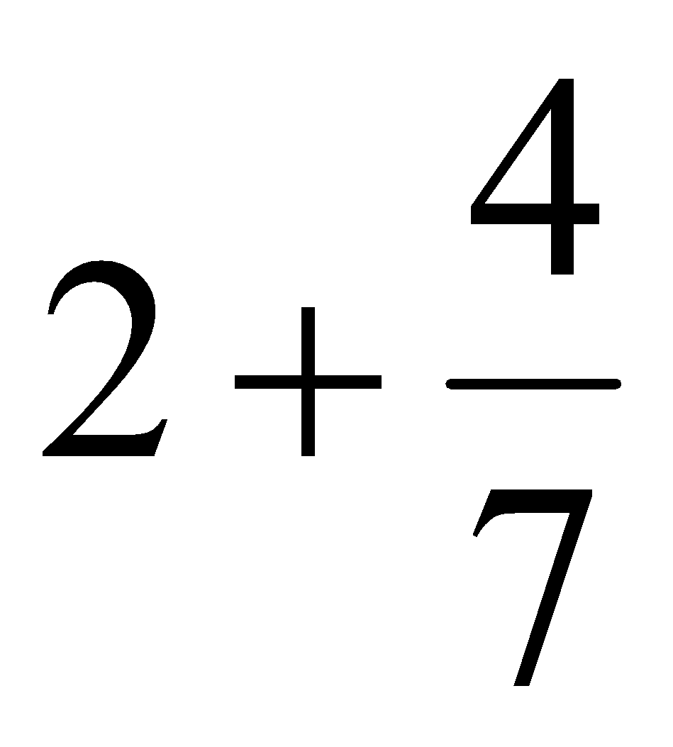 Tính tổng biểu thức: 2 + 4/7 (ảnh 1)