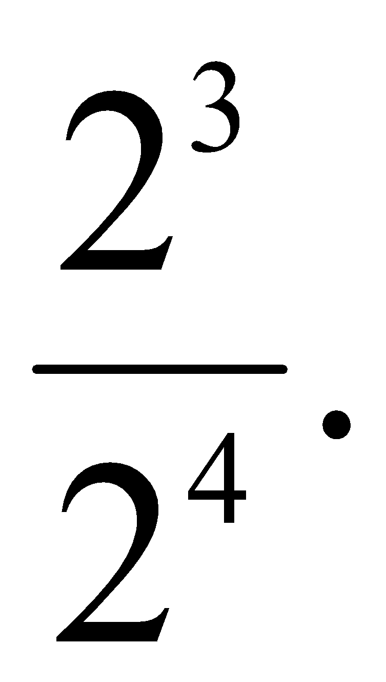 Tính giá trị: 2^3/2^4 (ảnh 1)