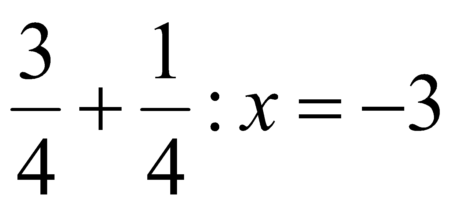 Tìm giá trị của x biết: 3/4 + 1/4:x = -3 (ảnh 2)