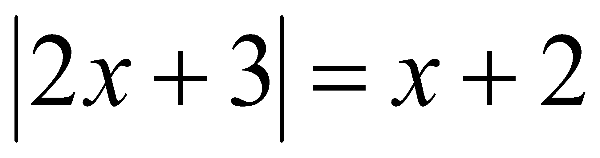 Tìm x, biết: |2x + 3| = x + 2 (ảnh 1)