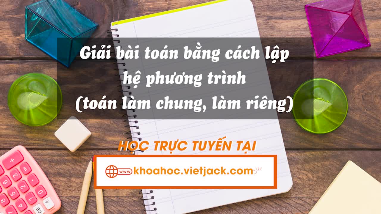Giải bài toán bằng cách lập hệ phương trình (các dạng toán khác)