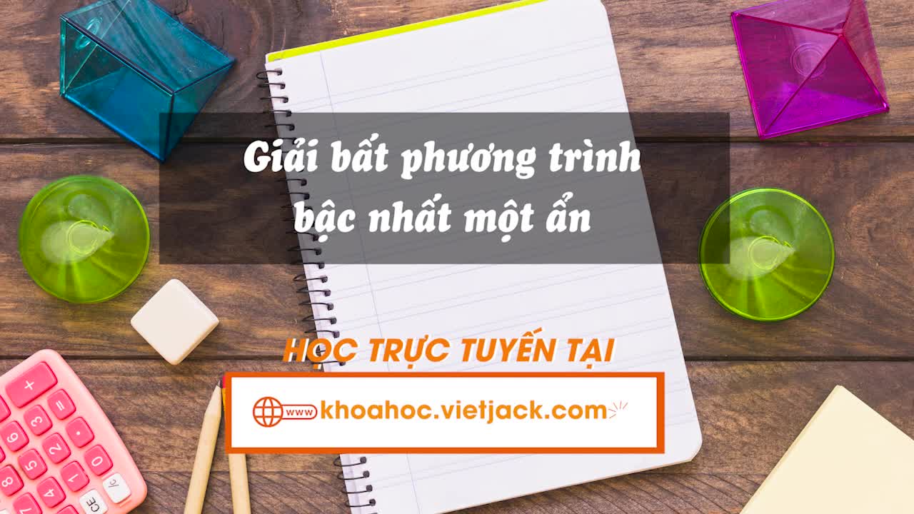 Giải bất phương trình bậc nhất một ẩn