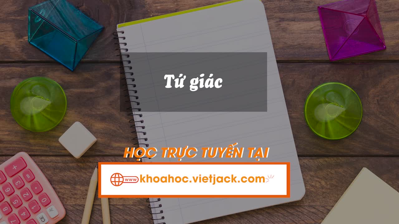 Bài 10: Tứ giác